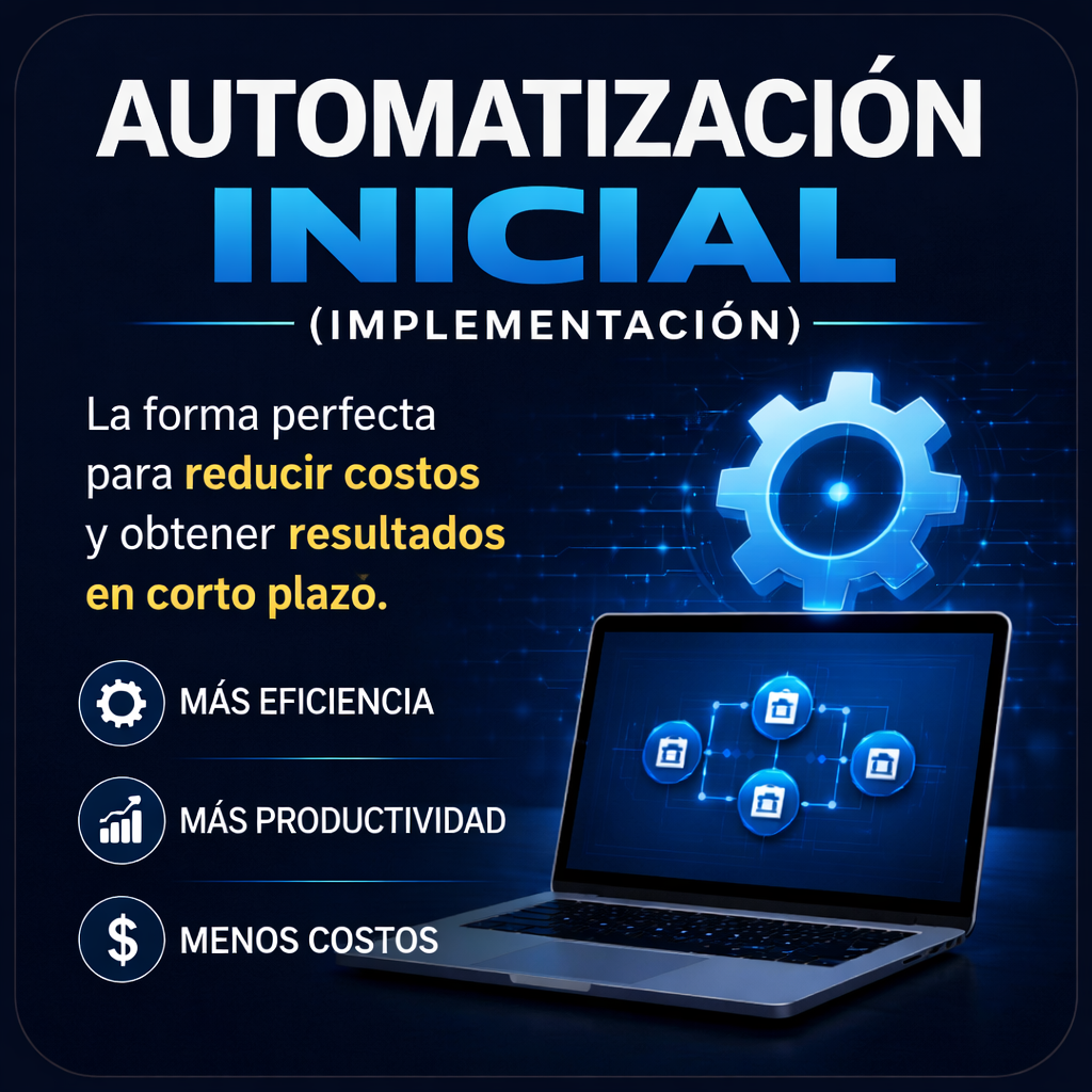 4. Automatización Inicial ( Implementación )