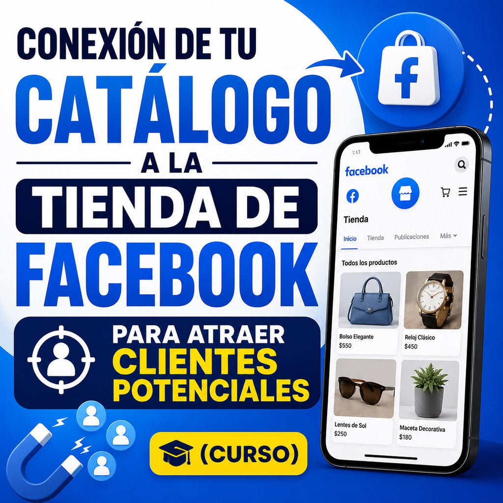 28. Conexión de tu Catálogo a la Tienda de Facebook para atraer clientes potenciales ( Implementación )